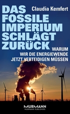 Das fossile Imperium schlägt zurück