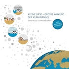 Kleine Gase Große Wirkung – Der Klimawandel