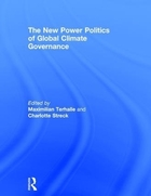 he-new-power-politics-of-global-climate-governance