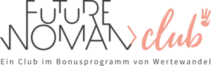 Futurewoman Club Wertwandel